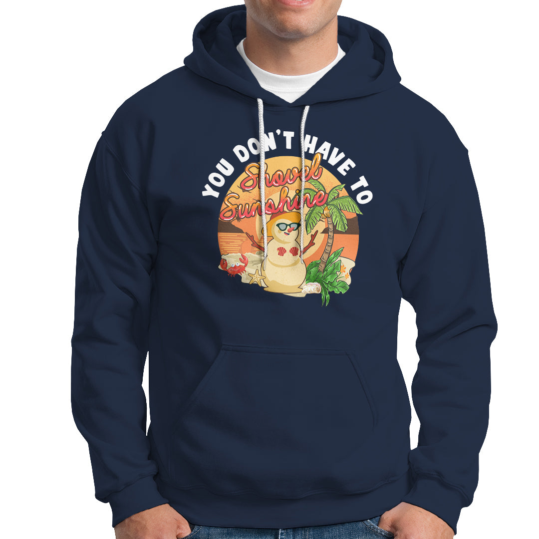 Christmas In Hawaii Hoodie Hawaiian Snowman You Don't Have To Shovel Sunshine - Wonder Print Shop