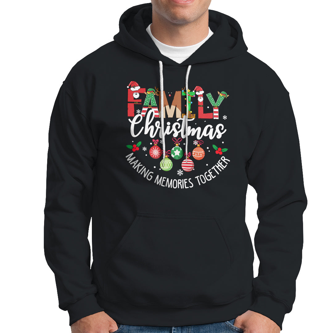 Family Christmas 2023 Making Memories Together Matching Hoodie - Wonder Print Shop