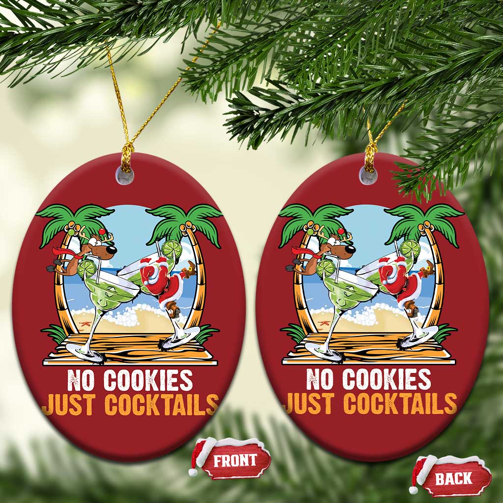 Tropical Xmas Christmas Ornament No Cookies Just Cocktails Drunk Santa Reindeer - Wonder Print Shop