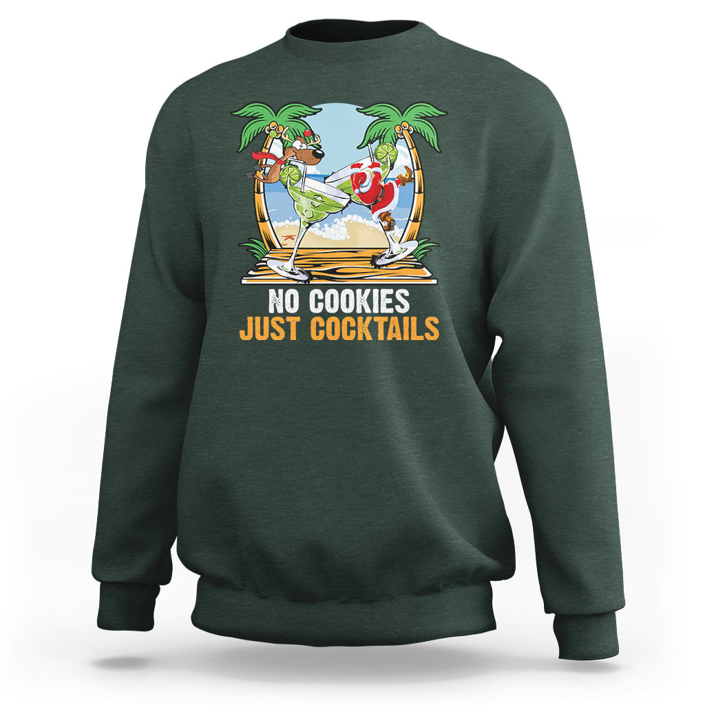 No Cookies Just Cocktails Drunk Santa Reindeer Summer Christmas Sweatshirt - Wonder Print Shop