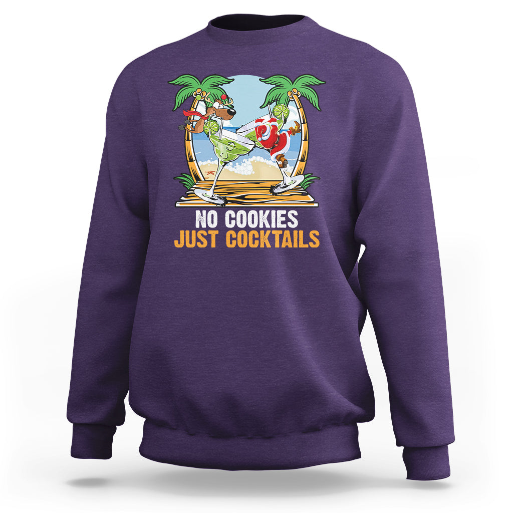 No Cookies Just Cocktails Drunk Santa Reindeer Summer Christmas Sweatshirt - Wonder Print Shop