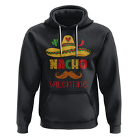 Valentine's Day Hoodie Funny Nacho Love Mexican Sombraro - Wonder Print Shop
