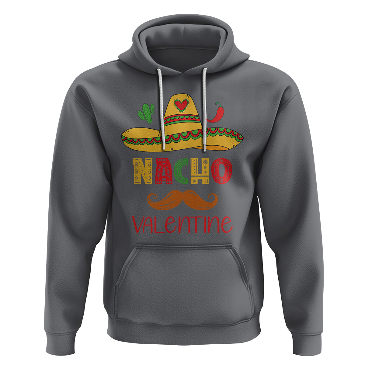 Valentine's Day Hoodie Funny Nacho Love Mexican Sombraro - Wonder Print Shop