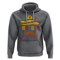 Valentine's Day Hoodie Funny Nacho Love Mexican Sombraro - Wonder Print Shop