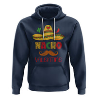 Valentine's Day Hoodie Funny Nacho Love Mexican Sombraro - Wonder Print Shop