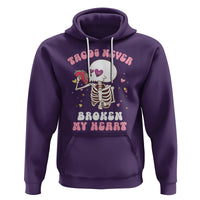Anti Valentine's Day Hoodie Tacos Never Broke My Heart Skeleton Cinco De Mayo Party - Wonder Print Shop