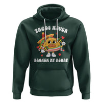 Anti Valentine's Day Hoodie Tacos Never Broke My Heart Funny Cinco De Mayo Party - Wonder Print Shop
