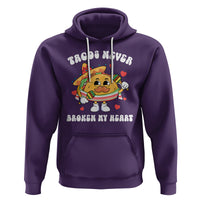 Anti Valentine's Day Hoodie Tacos Never Broke My Heart Funny Cinco De Mayo Party - Wonder Print Shop
