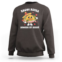 Anti Valentine's Day Sweatshirt Tacos Never Broke My Heart Funny Cinco De Mayo Party - Wonder Print Shop