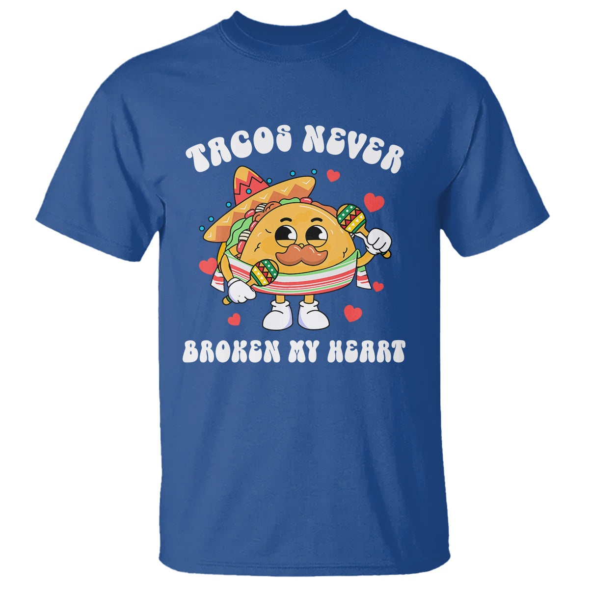 Anti Valentine's Day T Shirt Tacos Never Broke My Heart Funny Cinco De Mayo Party - Wonder Print Shop