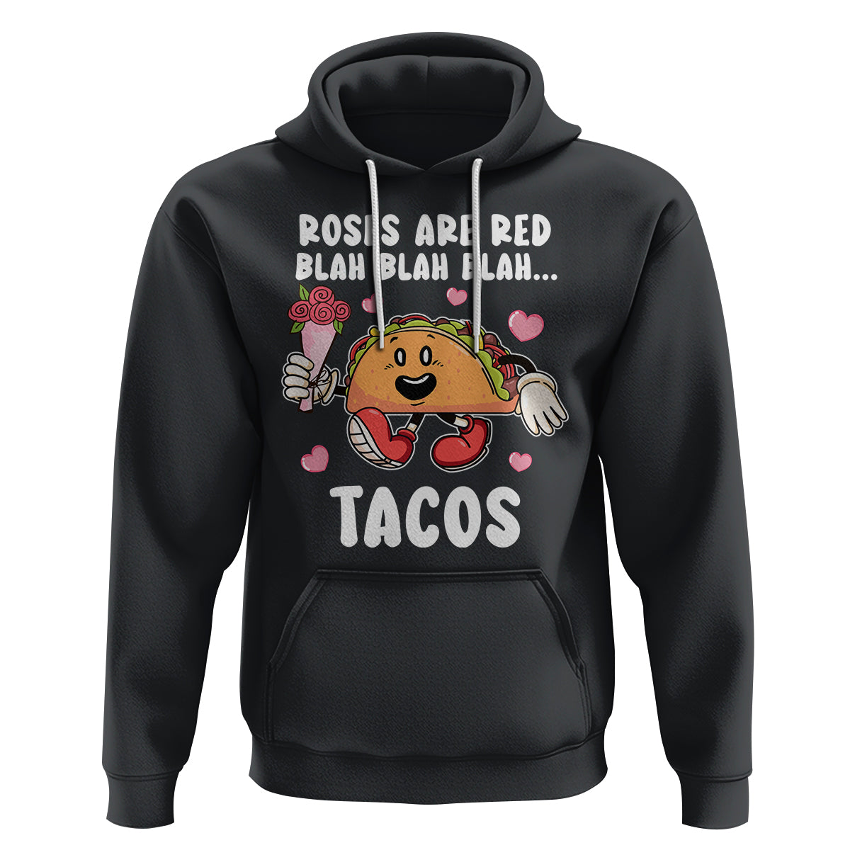 Valentine's Day Hoodie Roses Are Red Blah Tacos Funny Food Lover - Wonder Print Shop