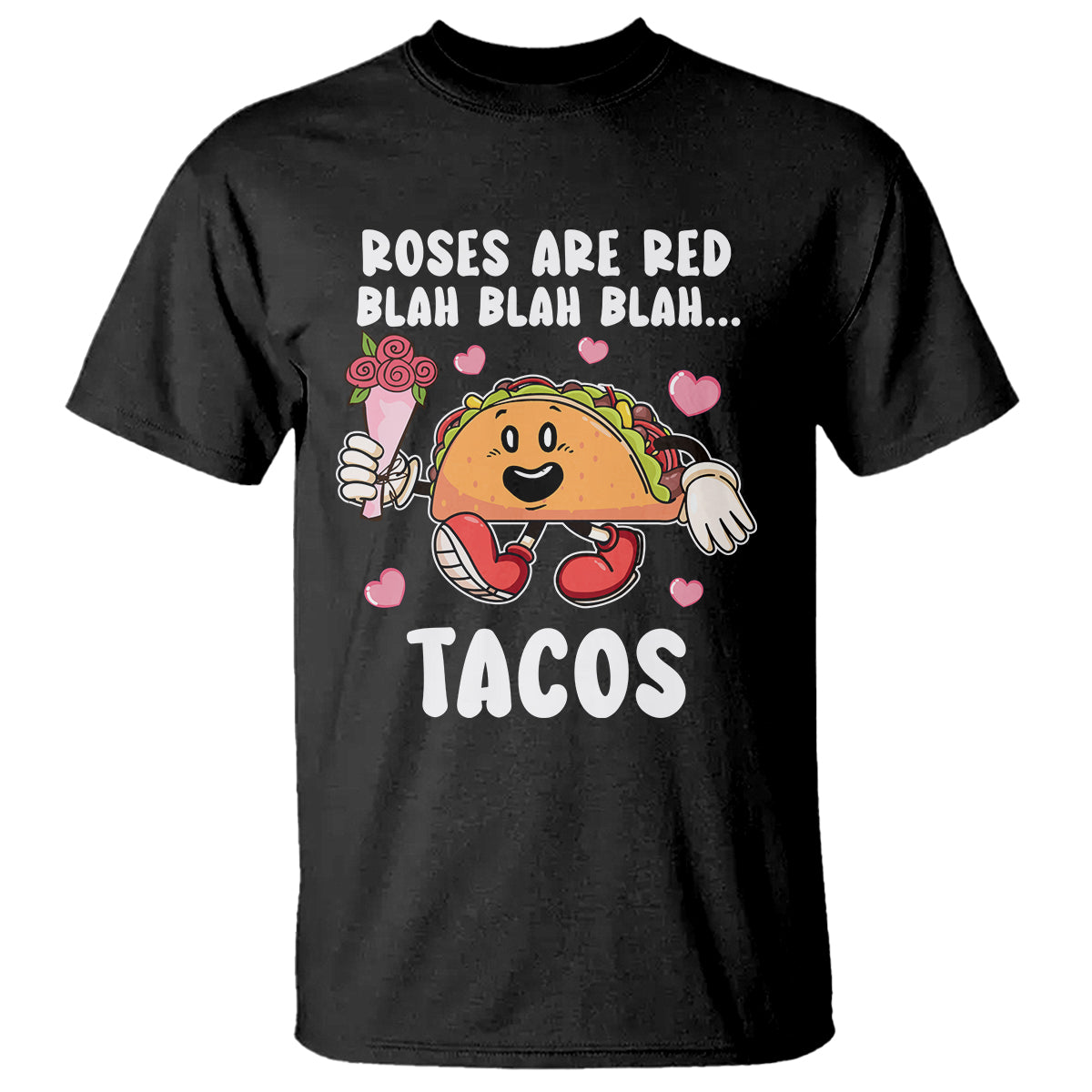 Valentine's Day T Shirt Roses Are Red Blah Tacos Funny Food Lover - Wonder Print Shop