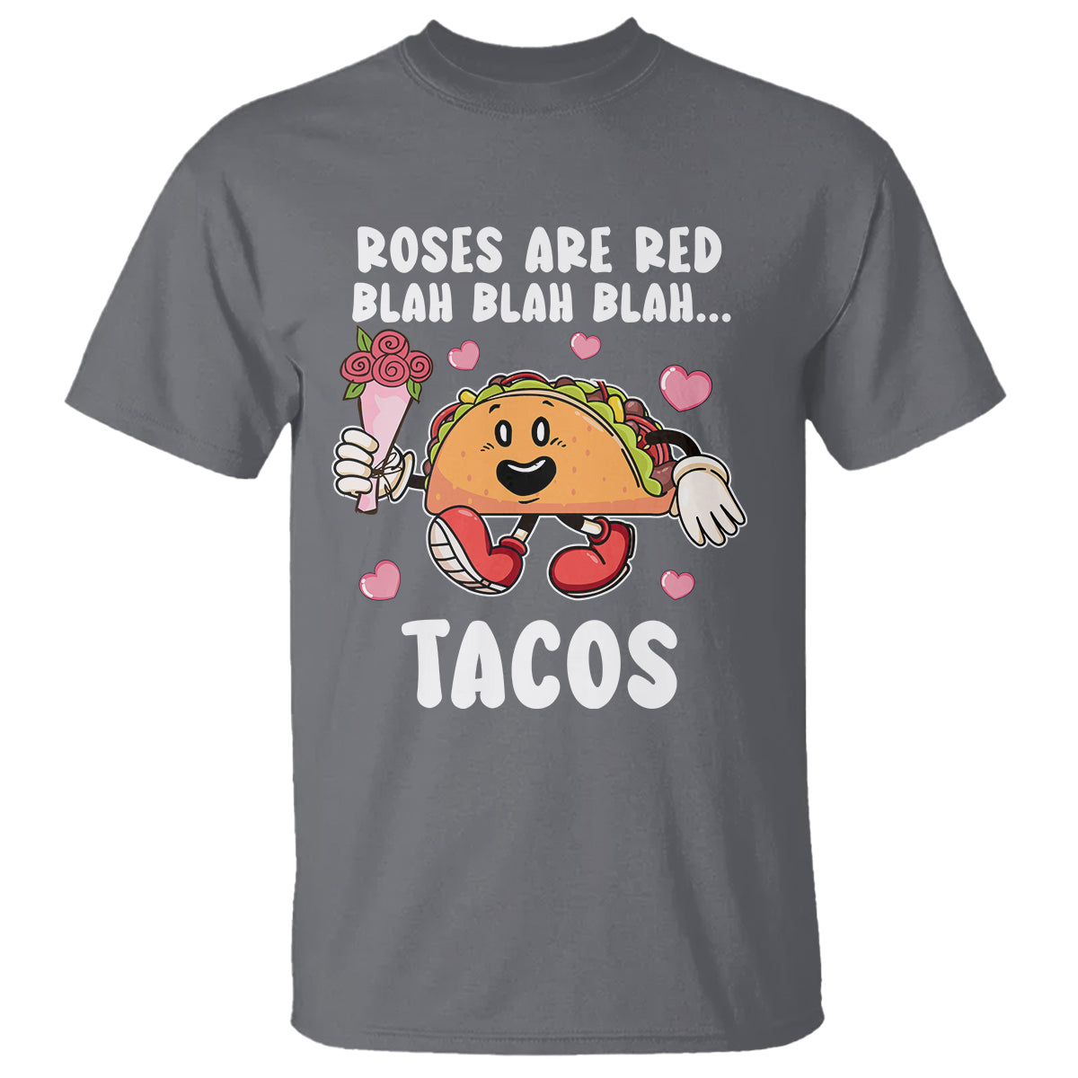 Valentine's Day T Shirt Roses Are Red Blah Tacos Funny Food Lover - Wonder Print Shop