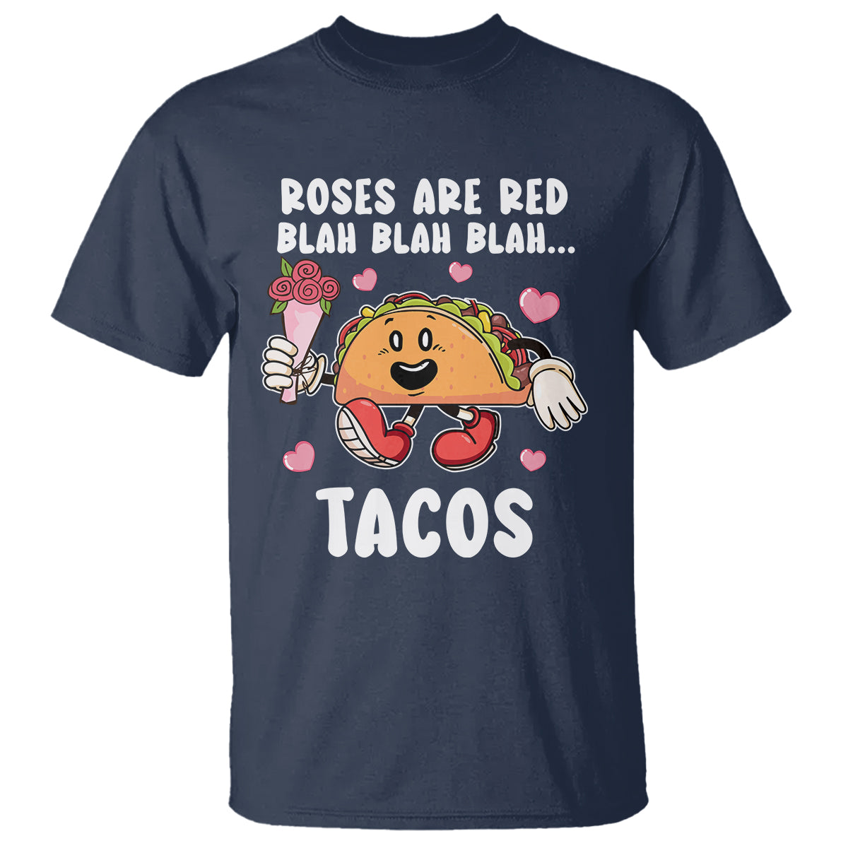Valentine's Day T Shirt Roses Are Red Blah Tacos Funny Food Lover - Wonder Print Shop
