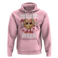 Valentine's Day Hoodie Roses Are Red Blah Pizza Funny Food Lover - Wonder Print Shop