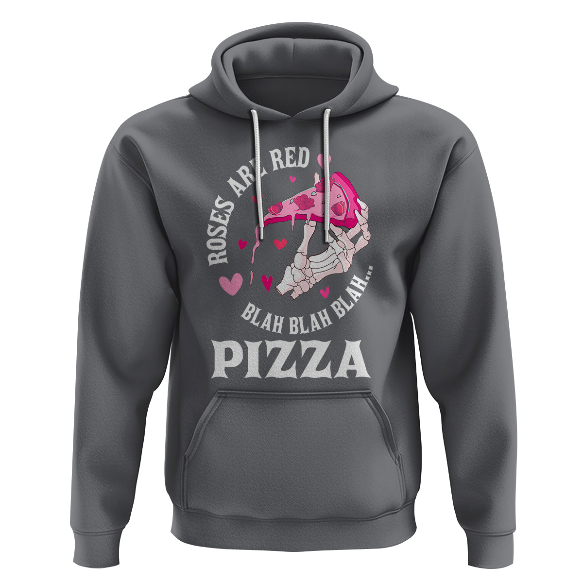 Valentine's Day Hoodie Roses Are Red Blah Skeleton Pizza Funny Food Lover - Wonder Print Shop