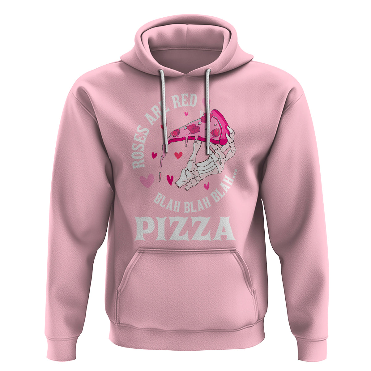 Valentine's Day Hoodie Roses Are Red Blah Skeleton Pizza Funny Food Lover - Wonder Print Shop