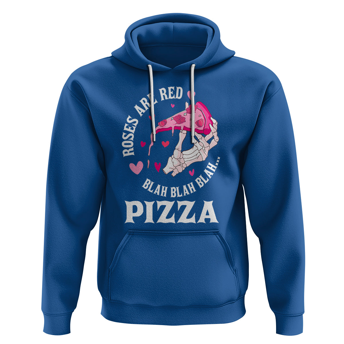 Valentine's Day Hoodie Roses Are Red Blah Skeleton Pizza Funny Food Lover - Wonder Print Shop