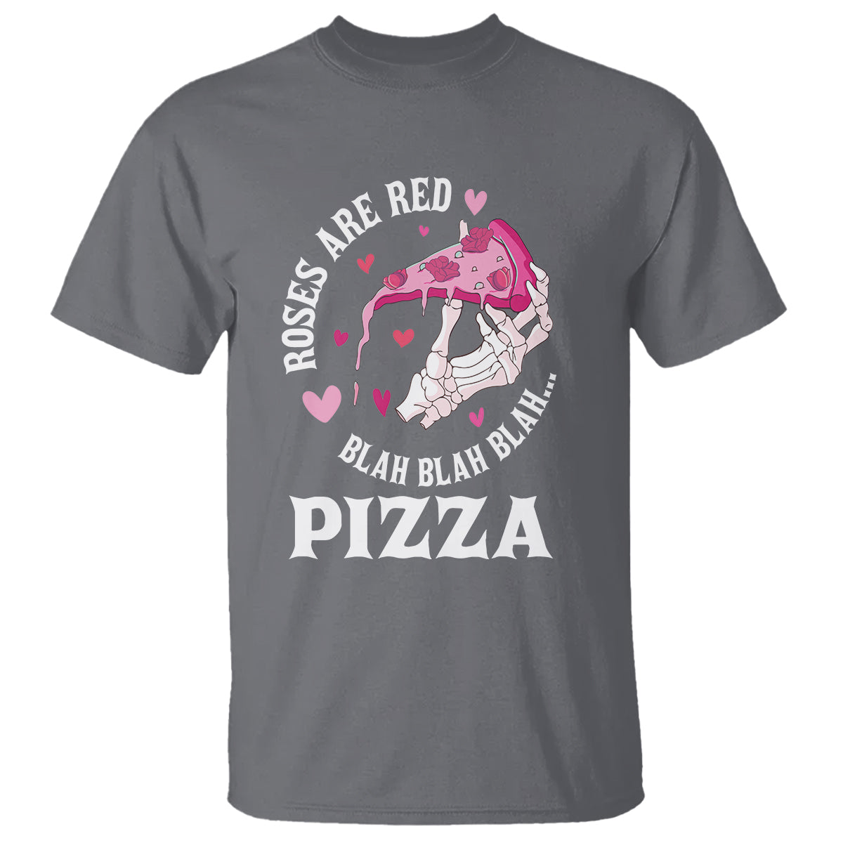 Valentine's Day T Shirt Roses Are Red Blah Skeleton Pizza Funny Food Lover - Wonder Print Shop