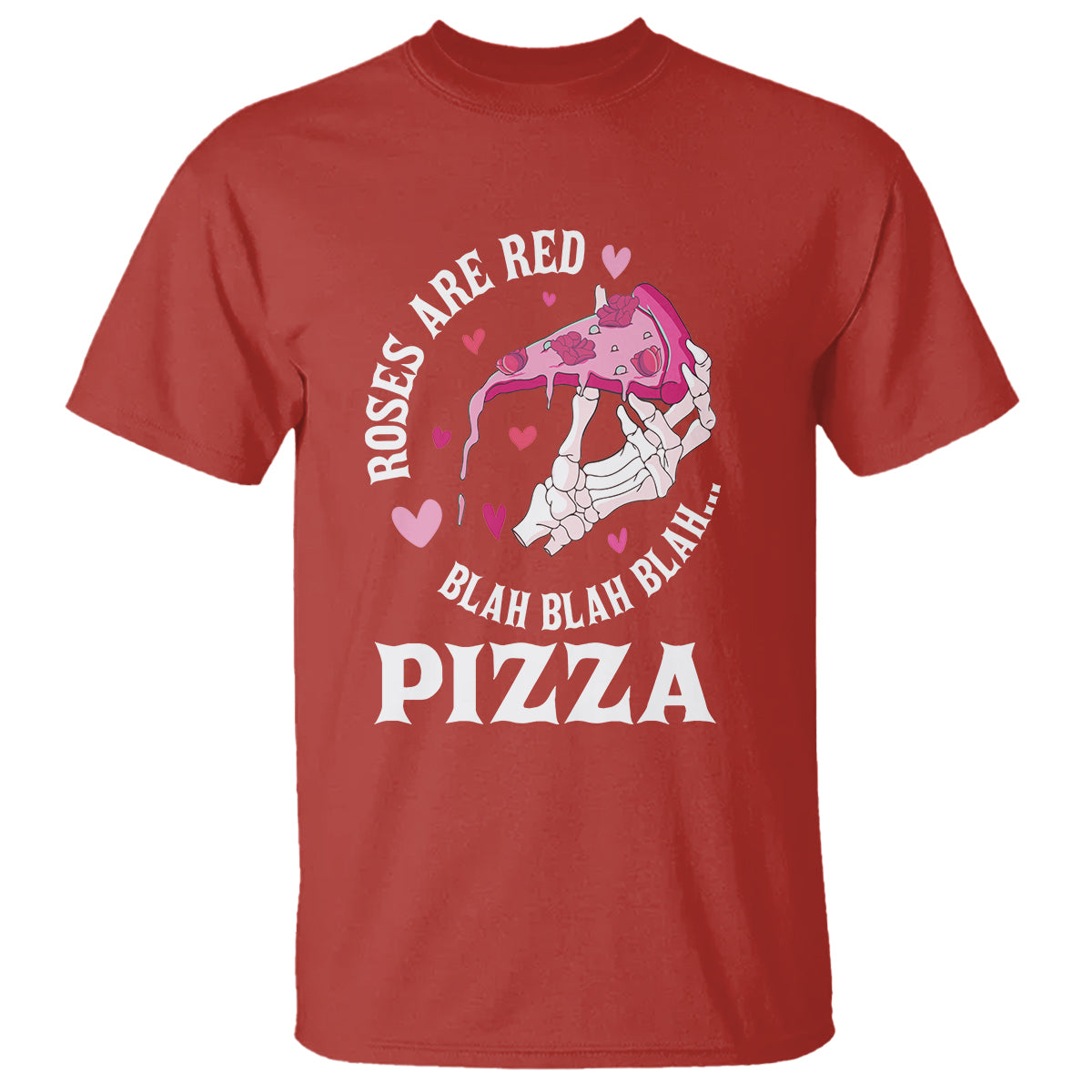 Valentine's Day T Shirt Roses Are Red Blah Skeleton Pizza Funny Food Lover - Wonder Print Shop