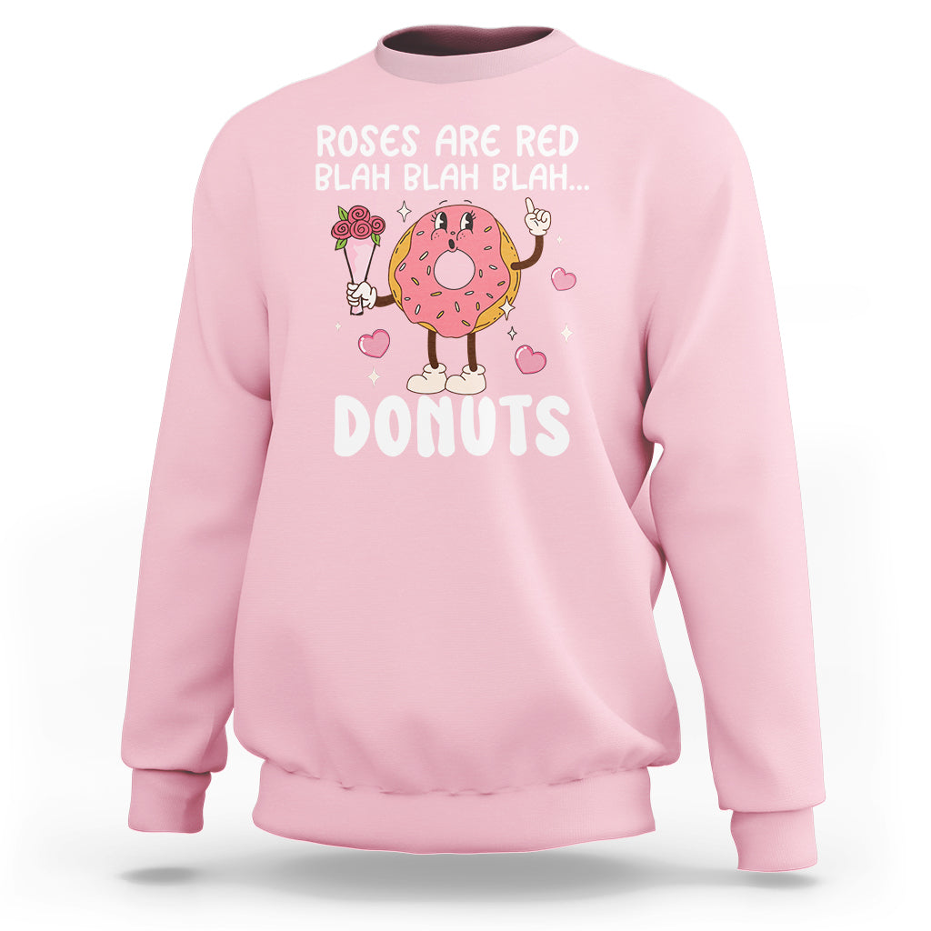 Valentine's Day Sweatshirt Roses Are Red Blah Donut Funny Food Lover - Wonder Print Shop