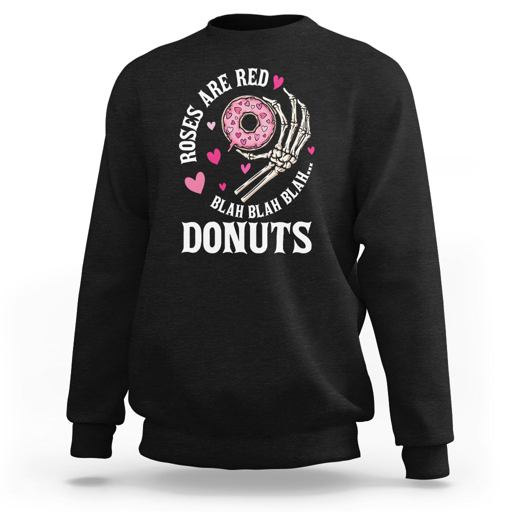 Valentine's Day Sweatshirt Roses Are Red Blah Skeleton Donut Funny Food Lover - Wonder Print Shop