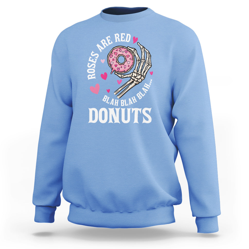Valentine's Day Sweatshirt Roses Are Red Blah Skeleton Donut Funny Food Lover - Wonder Print Shop