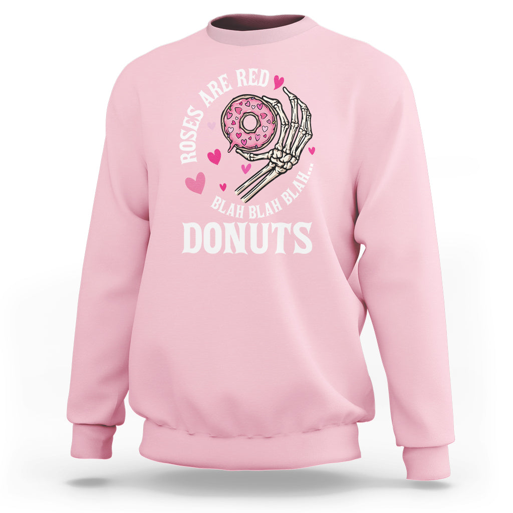 Valentine's Day Sweatshirt Roses Are Red Blah Skeleton Donut Funny Food Lover - Wonder Print Shop