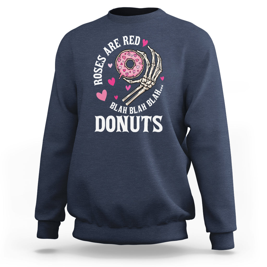 Valentine's Day Sweatshirt Roses Are Red Blah Skeleton Donut Funny Food Lover - Wonder Print Shop