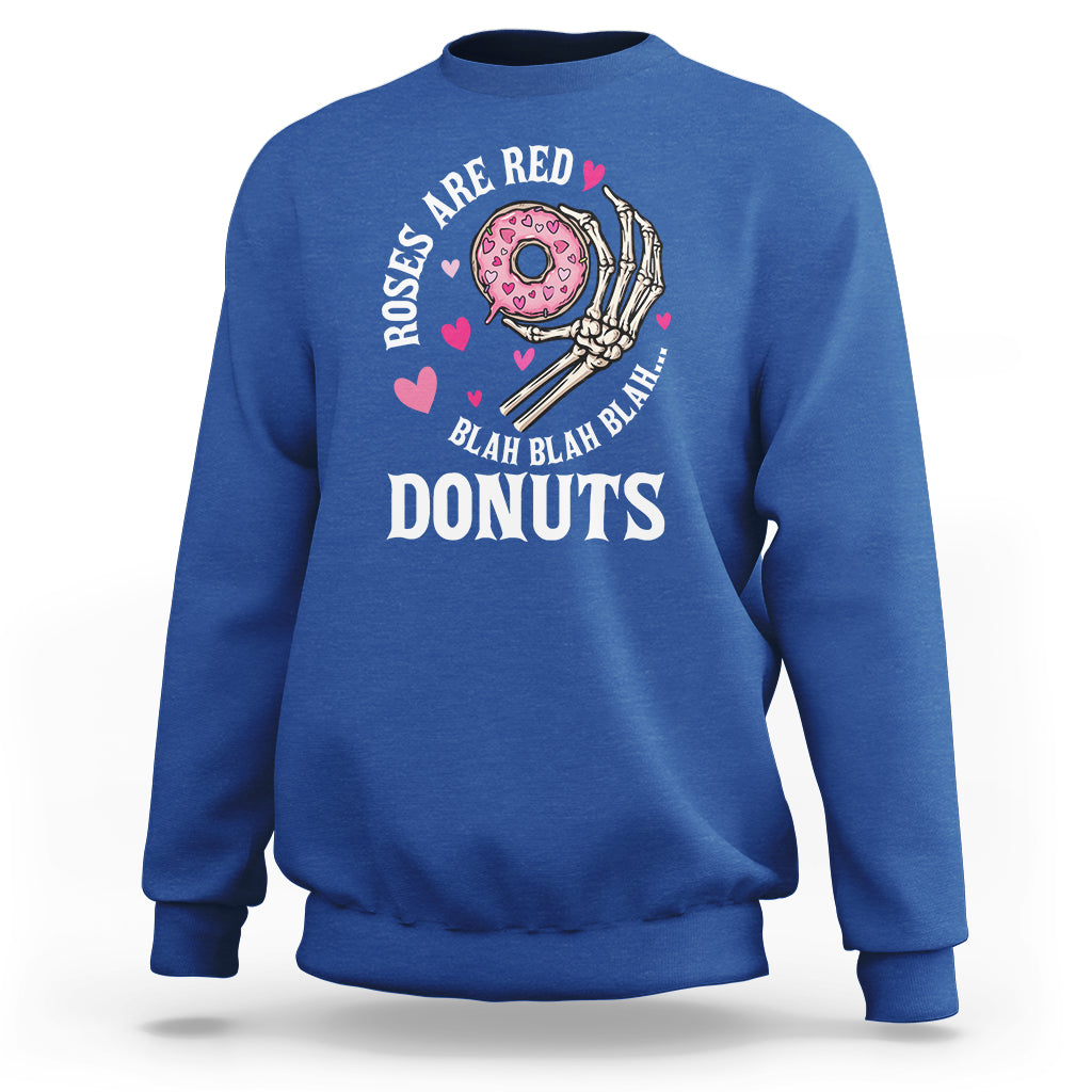 Valentine's Day Sweatshirt Roses Are Red Blah Skeleton Donut Funny Food Lover - Wonder Print Shop