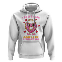 Valentine's Day Hoodie I Donut Know What I'd Do Without You - Wonder Print Shop