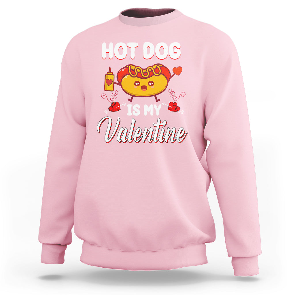 Valentine's Day Sweatshirt Cute Hot-Dog Is My Valentine Food Lover - Wonder Print Shop