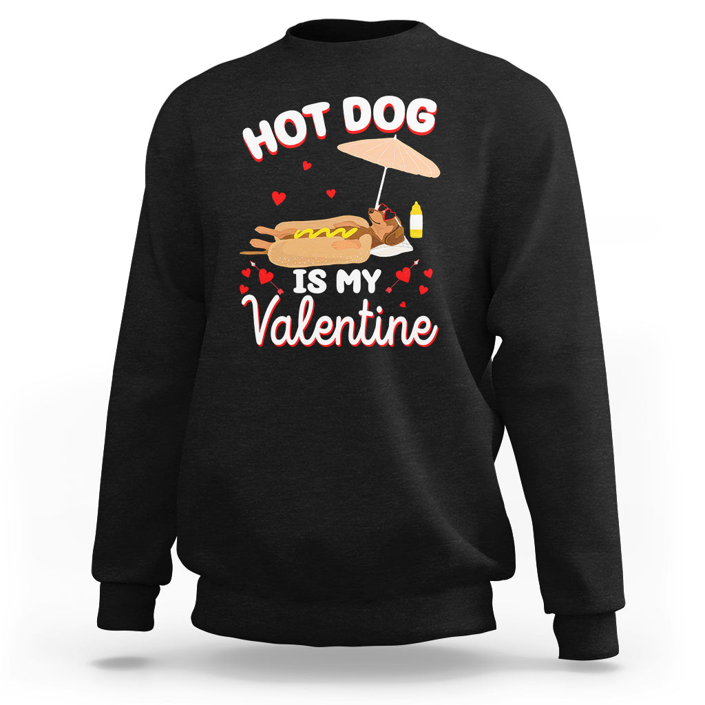Valentine's Day Sweatshirt Funny Dachshund Hot-Dog Is My Valentine - Wonder Print Shop