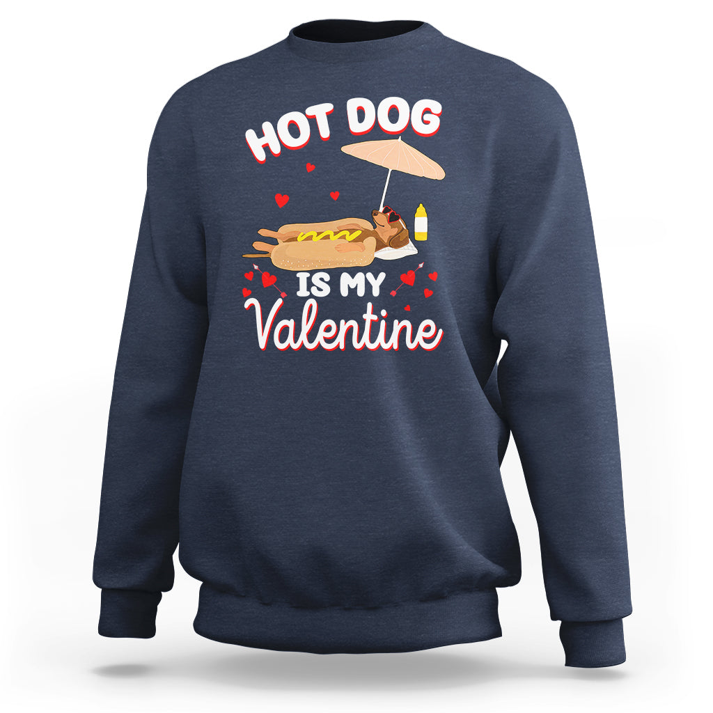 Valentine's Day Sweatshirt Funny Dachshund Hot-Dog Is My Valentine - Wonder Print Shop
