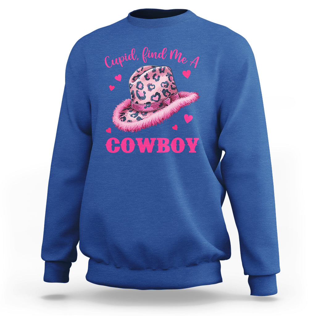 Valentine's Day Sweatshirt Cupid Find Me A Cowboy Western Heart Leopard Hat - Wonder Print Shop