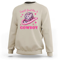 Valentine's Day Sweatshirt Cupid Find Me A Cowboy Western Heart Leopard Hat - Wonder Print Shop