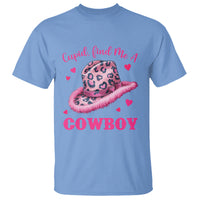 Valentine's Day T Shirt Cupid Find Me A Cowboy Western Heart Leopard Hat - Wonder Print Shop