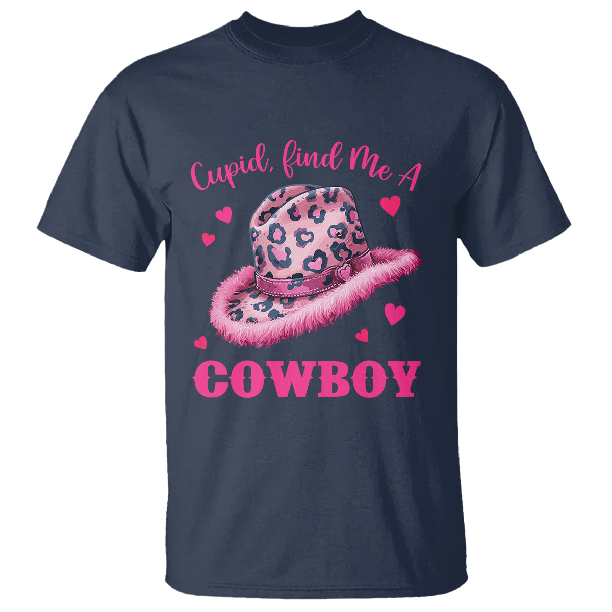 Valentine's Day T Shirt Cupid Find Me A Cowboy Western Heart Leopard Hat - Wonder Print Shop