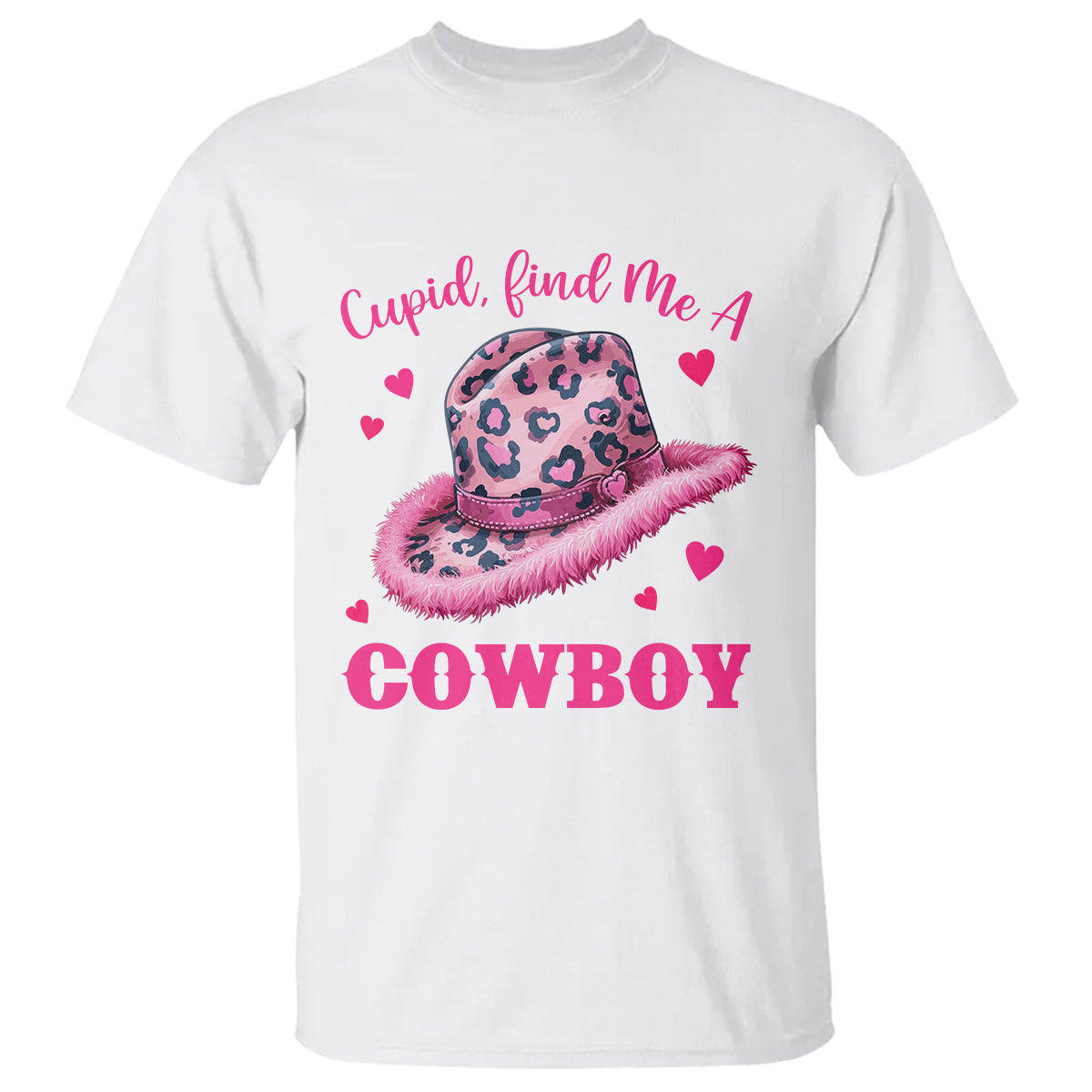 Valentine's Day T Shirt Cupid Find Me A Cowboy Western Heart Leopard Hat - Wonder Print Shop