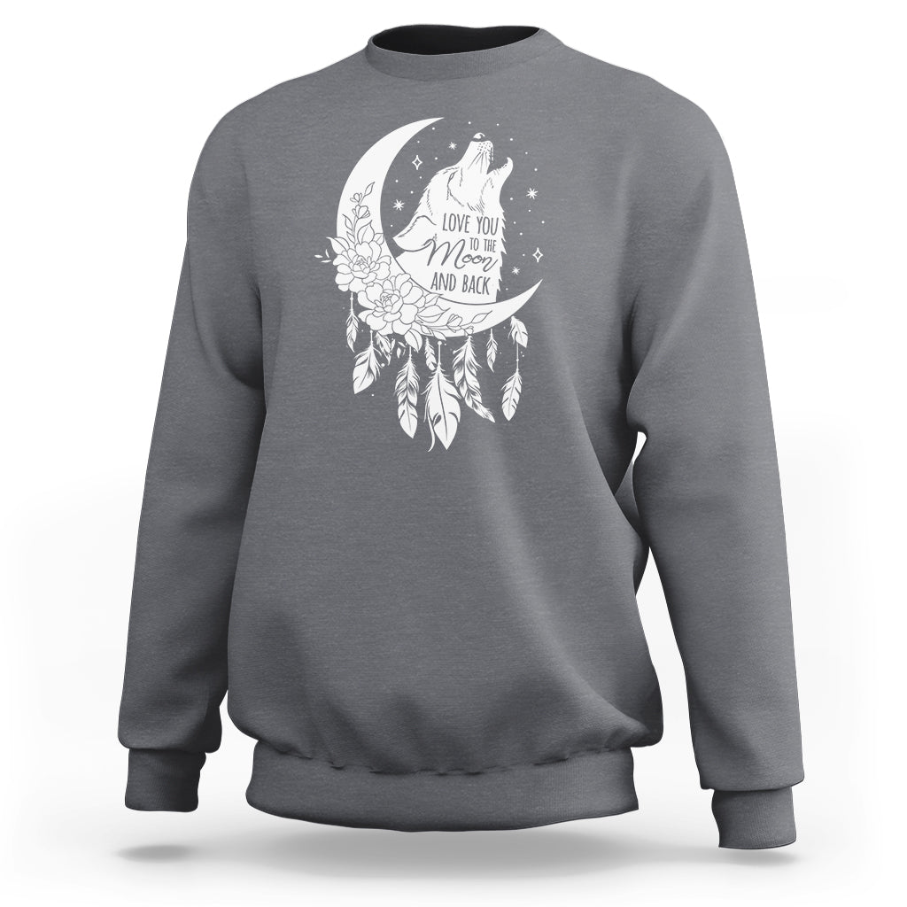 Valentine's Day Sweatshirt Love You To The Moon And Back Wolf - Wonder Print Shop