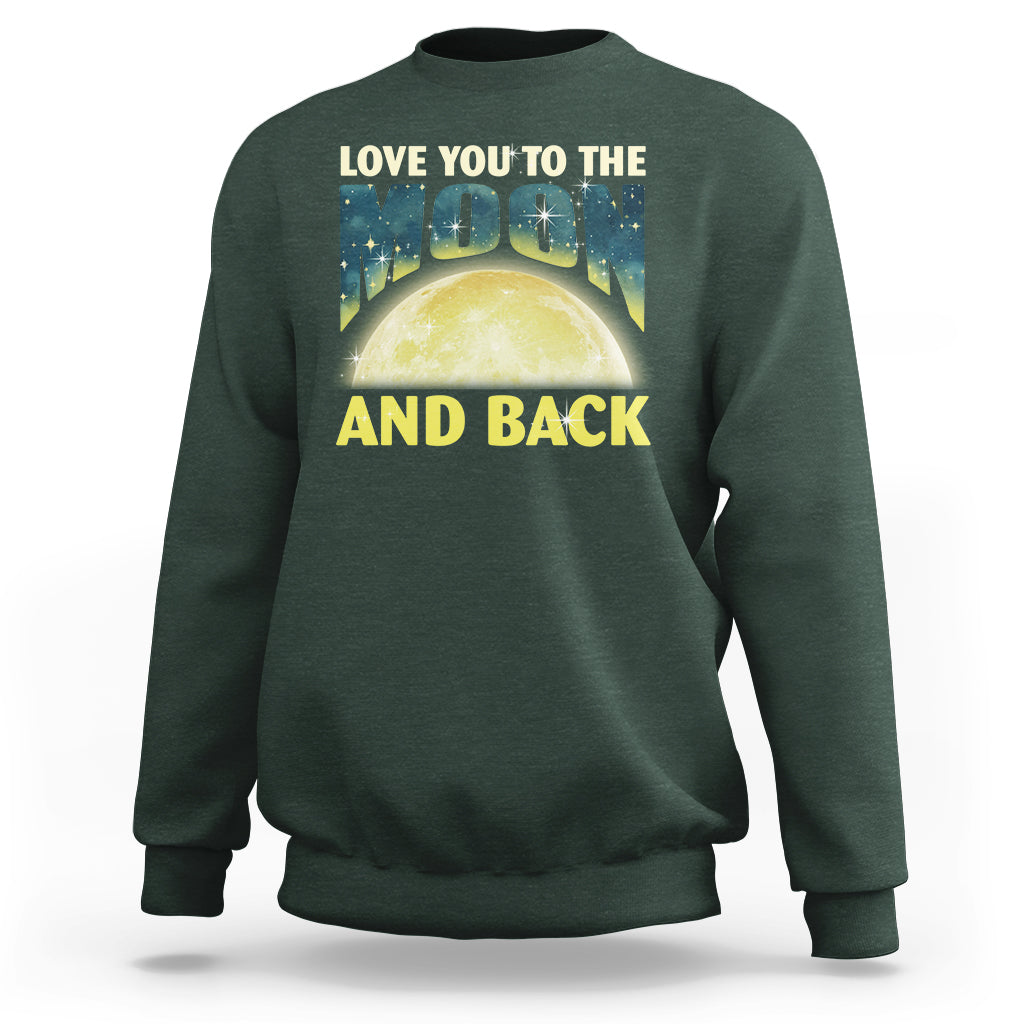 Valentine's Day Sweatshirt Love You To The Moon And Back - Wonder Print Shop