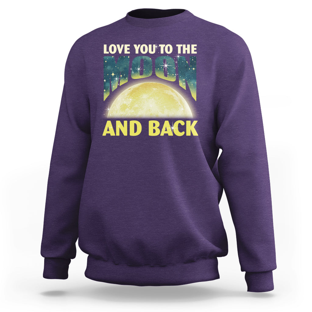 Valentine's Day Sweatshirt Love You To The Moon And Back - Wonder Print Shop