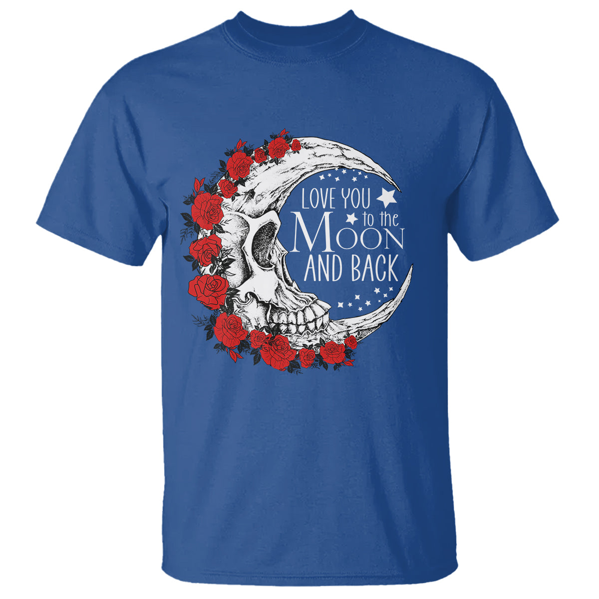 Valentine's Day T Shirt Love You To The Moon And Back Skull Rose - Wonder Print Shop