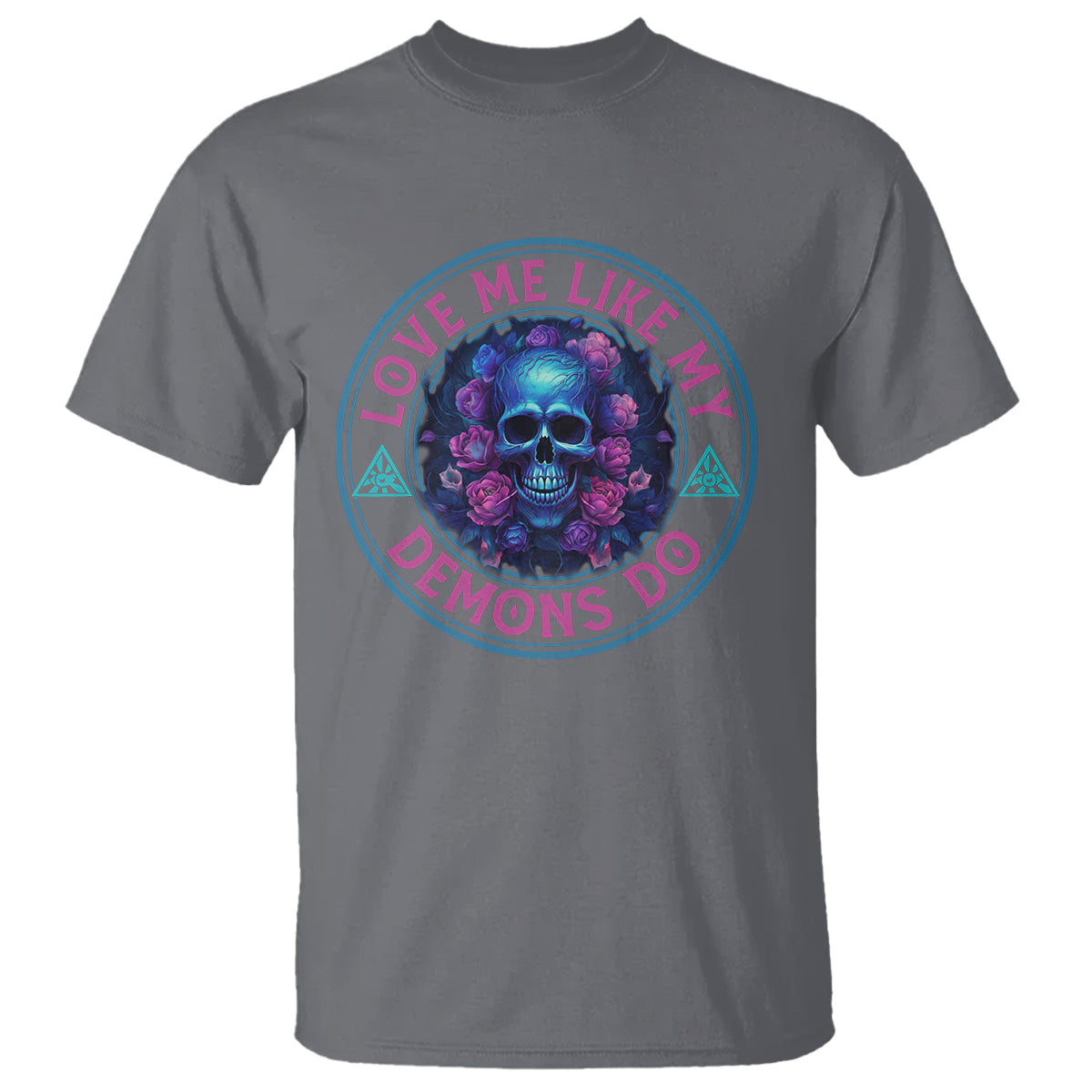 Valentine's Day T Shirt Love Me Like My Demons Do Skull Rose Aesthestic - Wonder Print Shop
