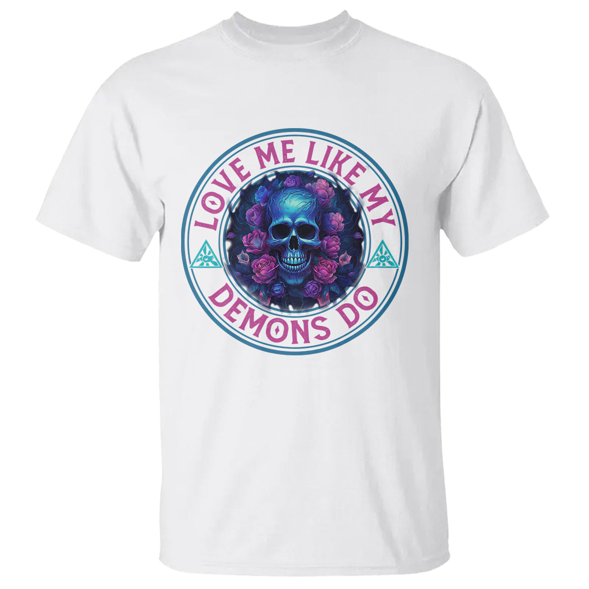 Valentine's Day T Shirt Love Me Like My Demons Do Skull Rose Aesthestic - Wonder Print Shop