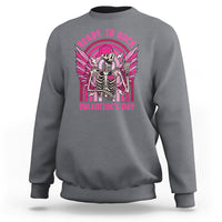 Skeleton Ready To Rock Valentine's Day Sweatshirt - Wonder Print Shop