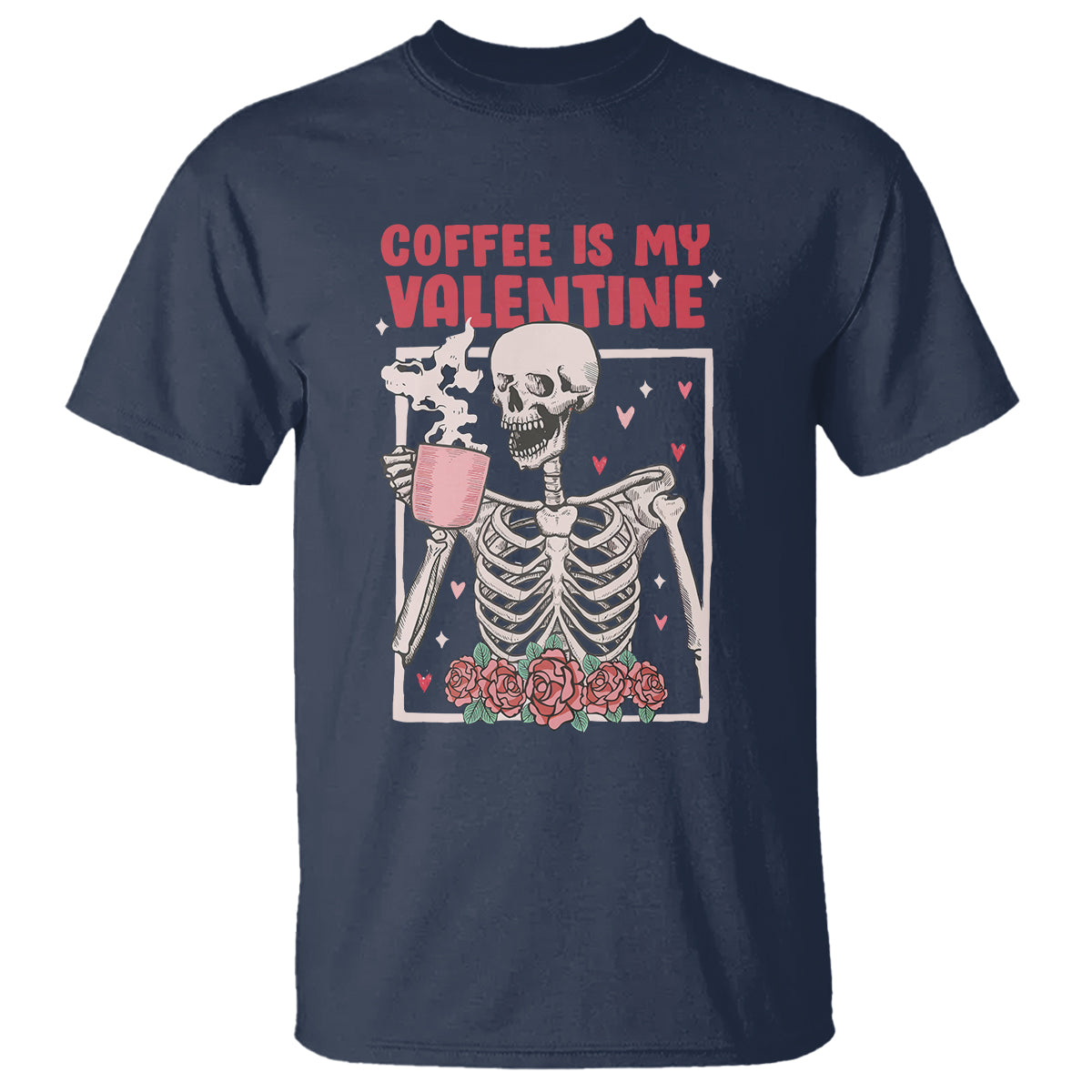 Valentine's Day T Shirt Coffee Is My Valentine Funny Skeleton - Wonder Print Shop