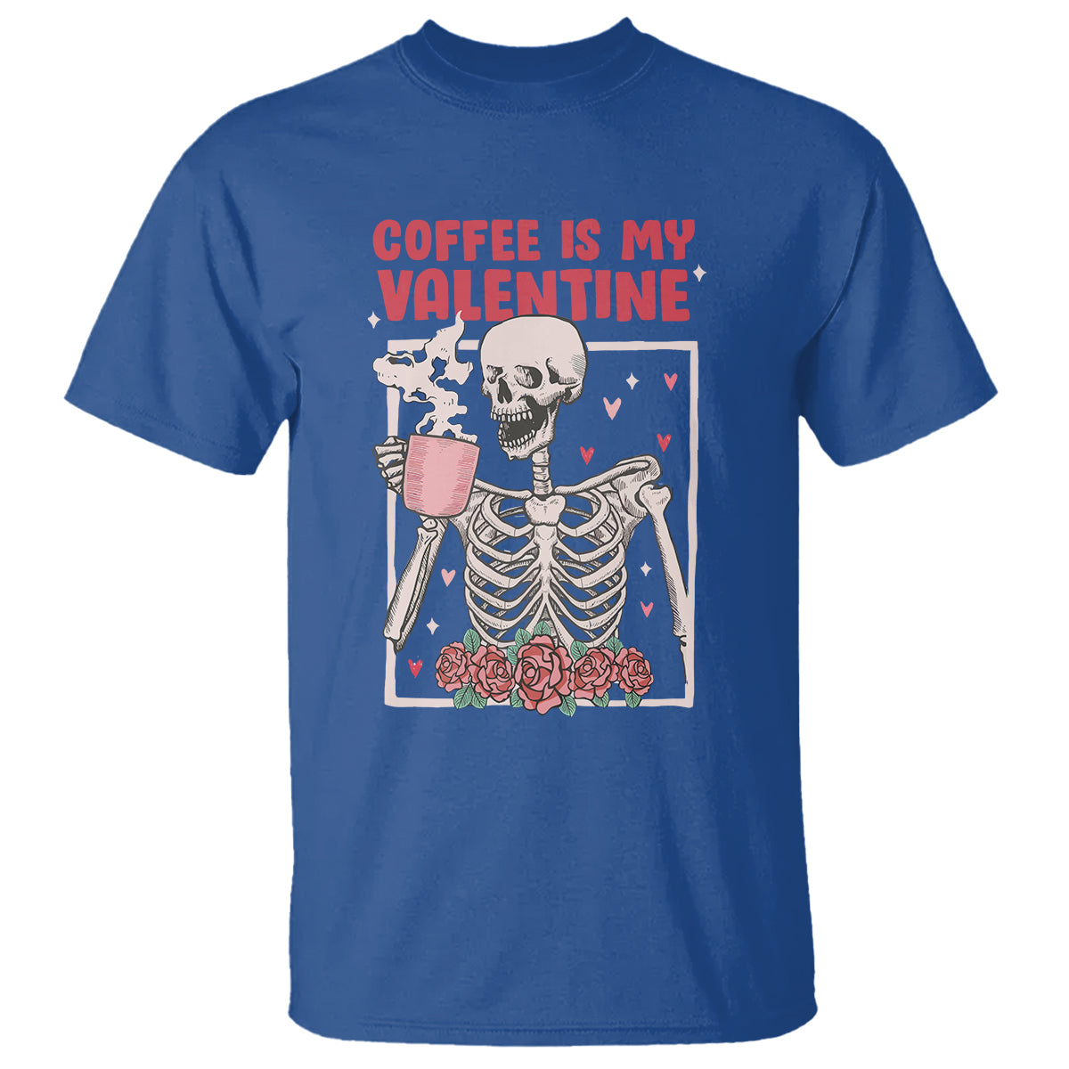 Valentine's Day T Shirt Coffee Is My Valentine Funny Skeleton - Wonder Print Shop