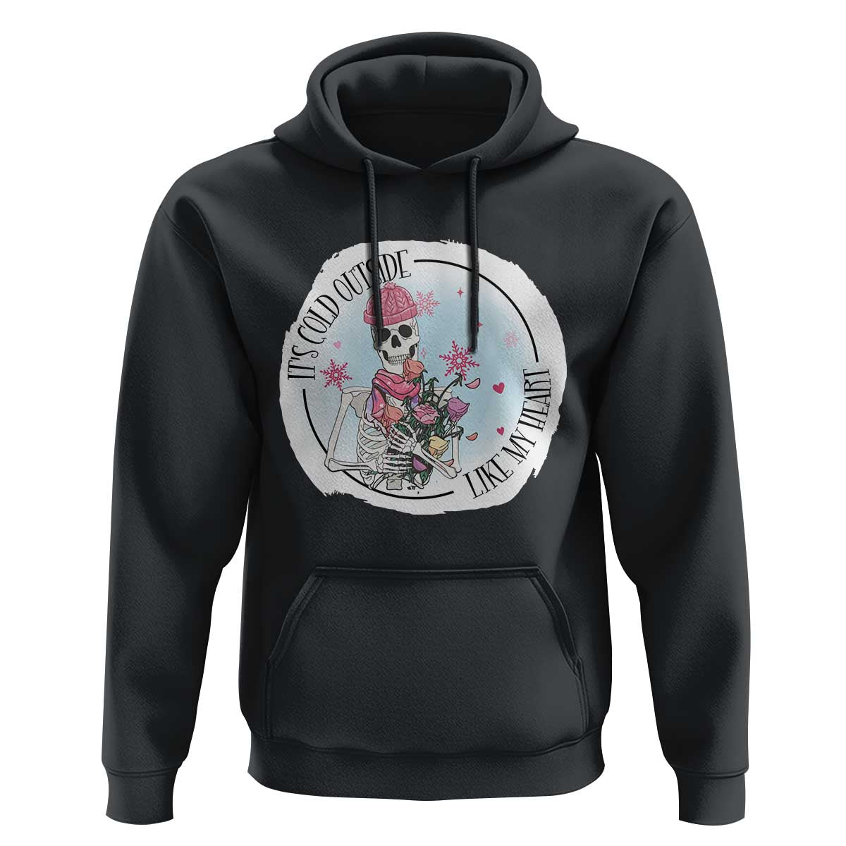 Anti Valentine Hoodie It's Cold Outside Like My Heart Skeleton Single Day