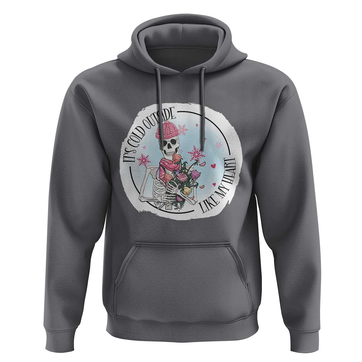 Anti Valentine Hoodie It's Cold Outside Like My Heart Skeleton Single Day